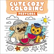 Cute Cozy Coloring. Przygoda - Opracowanie zbiorowe