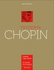 Fryderyk Chopin Człowiek i jego muzyka - Irena Poniatowska