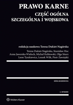 Prawo karne. Część ogólna, szczególna i wojskowa (KAM-3133) - Stanisław Hoc, Anna Jaworska-Wieloch, Olga Sitarz, Leon Tyszkiewicz, Leszek Wilk, Piotr Zawiejski, Michał Kalitowski, Teresa Dukiet-Nagórska