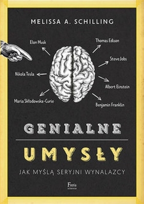 Genialne umysły. - Melissa A. Schilling