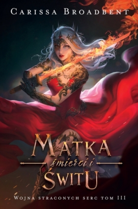 Matka śmierci i świtu - Carissa Broadbent