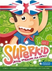 Superkid. Język angielski dla przedszkolaków. Część 2
