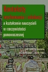 Konteksty wychowania i edukacji a kształcenie nauczycieli w rzeczywistości