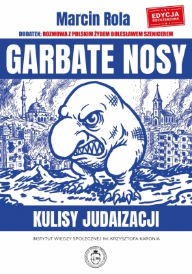 Garbate nosy. Kulisy judaizacji - Marcin Rola