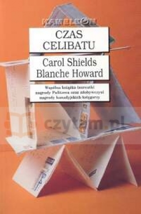 Czas celibatu - Blanche Howard, Carol Shields