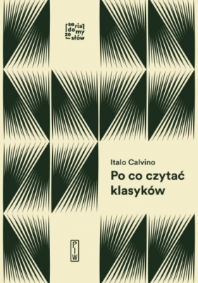 Po co czytać klasyków - Italo Calvino