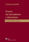 Prawo do kontaktów z dzieckiem w prawie polskim i obcym Justyński Tomasz