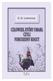 Człowiek, który umarł /Zbiegły ptak/ - David Herbert Lawrence