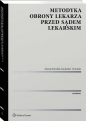 Metodyka obrony lekarza przed sądem lekarskim - Marcin Burdzik, Radosław Tymiński