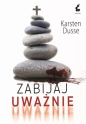 Zabijaj uważnie - Karsten Dusse