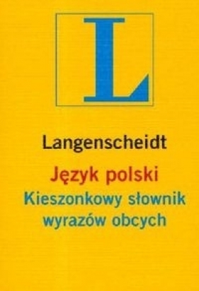 Język polski kieszonkowy słownik wyrazów obcych