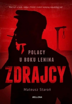 Zdrajcy Polacy u boku Lenina - Staroń Mateusz