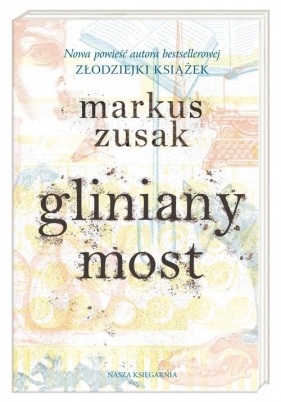 Gliniany most (Uszkodzona okładka) - Markus Zusak