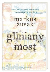 Gliniany most - Markus Zusak