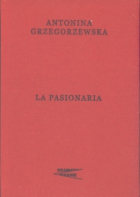 La Pasionaria - Grzegorzewska Antonina