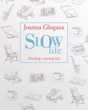 Slow Life. Zwolnij i zacznij żyć (Uszkodzona okładka)