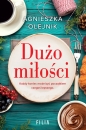 Dużo miłości - Agnieszka Olejnik