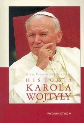 Historia Karola Wojtyły - Svidercoschi Gian Franco