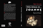 I Bóg zesłał mi... Joannę - Zofia Sareńska