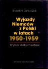 Wyjazdy Niemców z Polski w latach 1950-1959 wybór dokumentów Jankowiak Stanisław