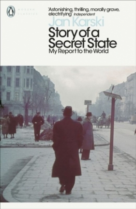 Story of a Secret State. My Report to the World wer. angielska - Jan Karski
