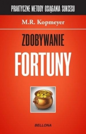 Zdobywanie fortuny - M. R. Kopmeyer