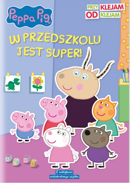 Peppa Pig. Przyklejam Odklejam. W przedszkolu jest super!