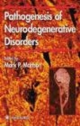 Pathogenesis of Neurodegenerative Disorders Mattson