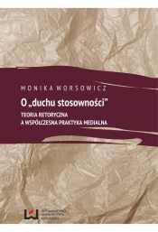O duchu stosowności - Worsowicz Monika