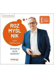 Rozmyślnik Jacka Walkiewicza Zainspiruj się do działania! (Audiobook) - Jacek Walkiewicz