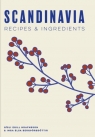 Scandinavia. Authentic recipes and ingredients wer. angielska Gisli Egill Hrafnsson, Inga Elsa Bergþorsdottir