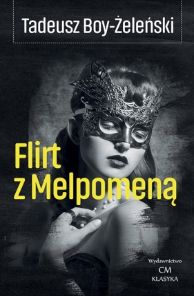 Flirt z Melpomeną - Tadeusz Boy-Żeleński