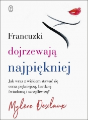 Francuzki dojrzewają najpiękniej. - Mylène Desclaux