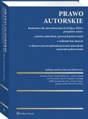 Prawo autorskie Komentarz do znowelizowanych 26 lipca 2024 r. przepisów ustaw: o prawie autorskim i