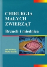 Chirurgia małych zwierząt Brzuch i miednica