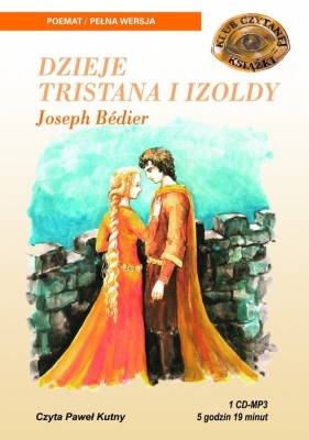 Dzieje Tristana i Izoldy (Audiobook) - Bedier Joseph