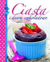 Ciasta i desery czekoladowe - Opracowanie zbiorowe