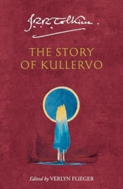 The Story of Kullervo - J.R.R. Tolkien