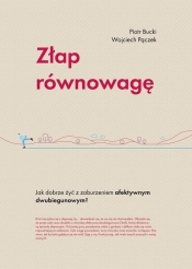 Złap równowagę. - Piotr Bucki