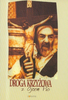 Droga krzyżowa z Ojcem Pio - <br />