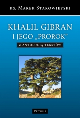 Khalil Gibran i jego Prorok - Marek Starowieyski