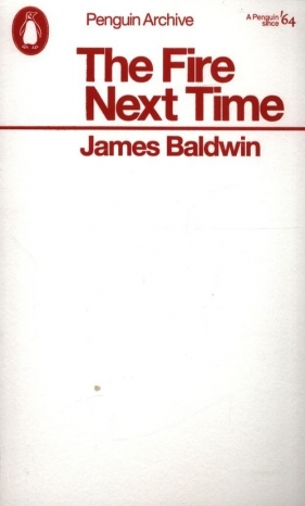 The Fire Next Time - James Baldwin
