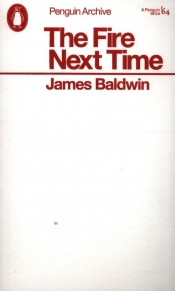 The Fire Next Time - James Baldwin