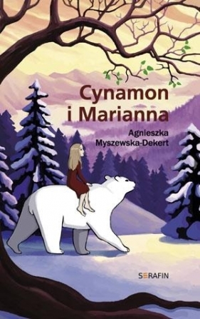 Cynamon i Marianna - Myszewska-Dekert Agnieszka