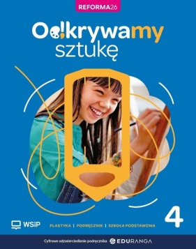 Plastyka SP 4 Odkrywamy sztukę podręcznik - Opracowanie zbiorowe