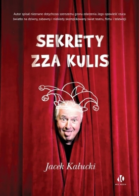 Sekrety zza kulis - Kałucki Jacek