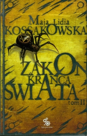 Zakon krańca świata t.2 - Kossakowska Maja Lidia<br />