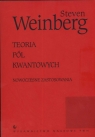Teoria pól kwantowych tom 2 Nowoczesne zastosowania Weinberg Steven
