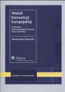 Wokół konwencji europejskiej Komentarz do Europejskiej Konwencji Praw Nowicki Marek Antoni