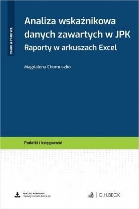Analiza wskaźnikowa danych zawartych w JPK. Raporty w arkuszach Excel - Magdalena Chomuszko